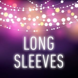LONG SLEEVES